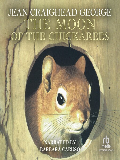 Title details for The Moon of the Chickaree by Jean Craighead George - Available